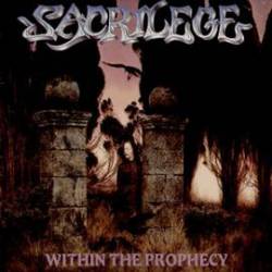 Sacrilege (UK-2) : Within the Prophecy